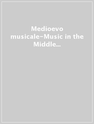 Medioevo musicale-Music in the Middle ages. Ediz. bilingue. 12.