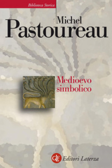 Medioevo simbolico - Michel Pastoureau