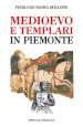 Medioevo e templari in Piemonte