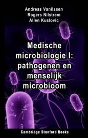 Medische microbiologie I: pathogenen en menselijk microbioom