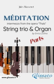 Méditation (Thaïs) - String trio & Organ (parts)