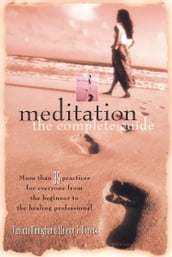 Meditation The Complete Guide