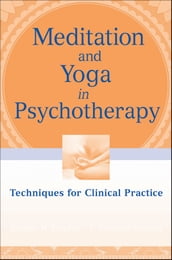 Meditation and Yoga in Psychotherapy