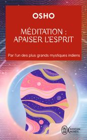 Méditation : apaiser l esprit