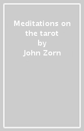 Meditations on the tarot