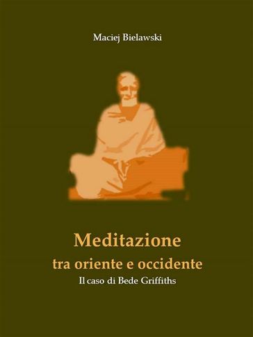 Meditazione tra Oriente e Occidente - Maciej Bielawski