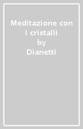 Meditazione con i cristalli