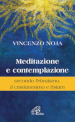 Meditazione e contemplazione secondo l ebraismo, il cristianesimo e l islam