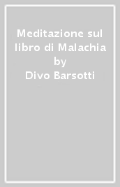 Meditazione sul libro di Malachia