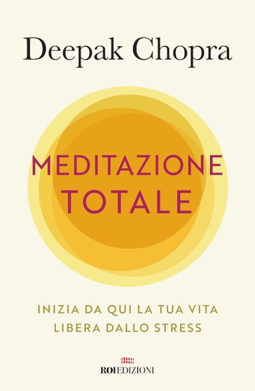 Meditazione totale - Deepak Chopra