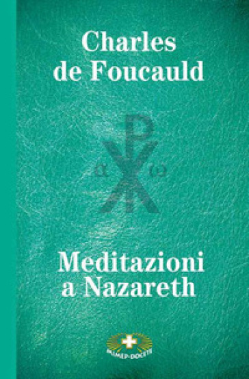 Meditazioni a Nazareth - Charles De Foucauld