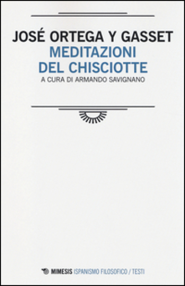 Meditazioni del Chisciotte - José Ortega y Gasset