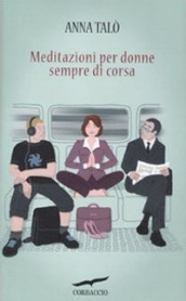 Meditazioni per donne sempre di corsa