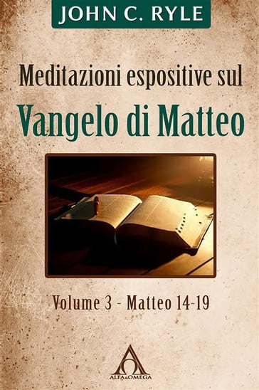 Meditazioni espositive sul Vangelo di Matteo (3) - John C. Ryle