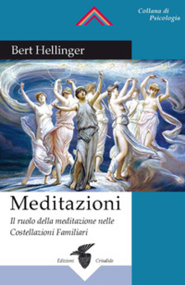 Meditazioni. Il ruolo della meditazione nelle Costellazioni Familiari - Bert Hellinger