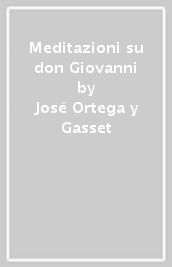 Meditazioni su don Giovanni