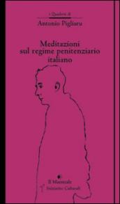 Meditazioni sul regime penitenziario italiano