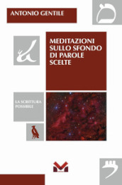 Meditazioni sullo sfondo di parole scelte