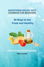 Mediterranean Diet Cookbook for Beginners