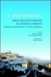 Il Mediterraneo. Dalla multiculturalità all