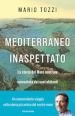 Mediterraneo inaspettato. La storia del Mare nostrum raccontata dai suoi abitanti