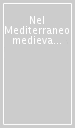 Nel Mediterraneo medievale: la medicina