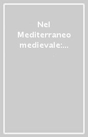 Nel Mediterraneo medievale: la medicina