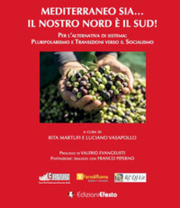 Mediterraneo sia... Il nostro Nord è il Sud! Per l'alternativa di sistema: pluripolarismo e transizioni verso il socialismo