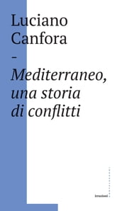 Mediterraneo, una storia di conflitti
