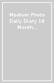 Medium Photo Daily Diary 16 Month 2019/2020 - Flowers