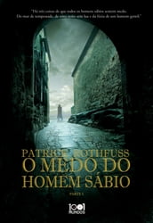 O Medo do Homem Sábio - Parte I