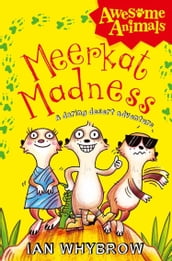 Meerkat Madness (Awesome Animals)