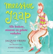 Meester Jaap - alle leukste, stoutste en gekste verhalen