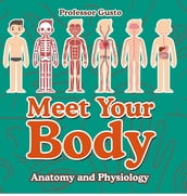 Meet Your Body - Baby s First Book Anatomy and Physiology