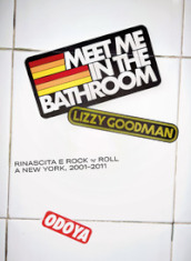 Meet me in the bathroom. Rinascita e Rock