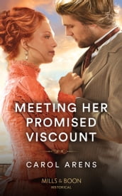 Meeting Her Promised Viscount (Mills & Boon Historical)