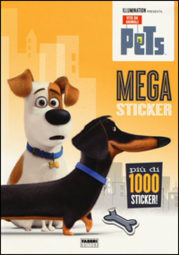 Mega sticker. Pets. Vita da animali. Con adesivi
