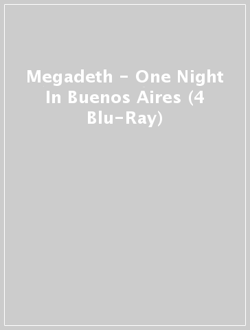 Megadeth - One Night In Buenos Aires (4 Blu-Ray)
