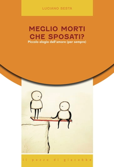 Meglio morti che sposati? - Luciano Sesta