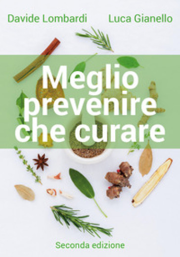 Meglio prevenire che curare - Luca Gianello | 