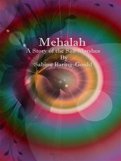 Mehalah: A Story of the Salt Marshes