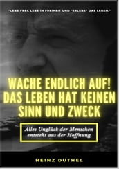 Mein Freund Heinz Duthel: WACHE ENDLICH AUF!