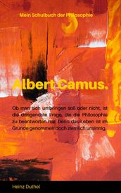 Mein Schulbuch der Philosophie - ALBERT CAMUS