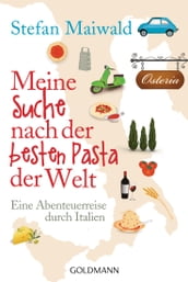 Meine Suche nach der besten Pasta der Welt