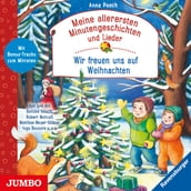 Meine allerersten Minutengeschichten und Lieder: Wir freuen uns auf Weihnachten