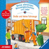 Meine allerersten Minutengeschichten und Lieder. Große und kleine Fahrzeuge