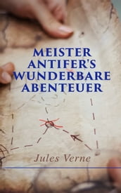 Meister Antifer s wunderbare Abenteuer