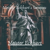 Meister Eckhart s Sermons