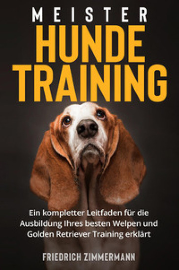 Meister hundetraining - Friedrich Zimmermann