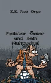 Meister Ömer und sein Muhpuckel